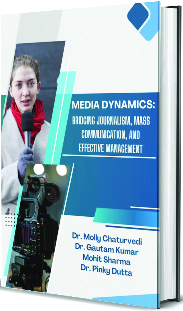 Media Dynamics: Bridging Journalism, Mass Communication, and Effective Management