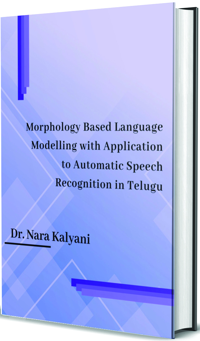 Morphology Based Language Modelling with Application to Automatic Speech Recognition in Telugu